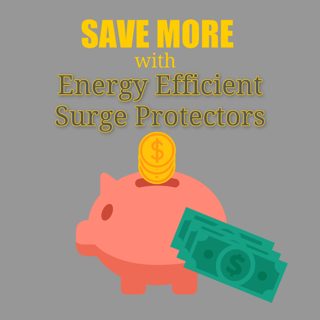 Energy Efficient Surge Protectors